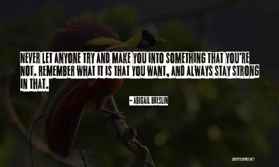 Asola Bhatti Quotes By Abigail Breslin