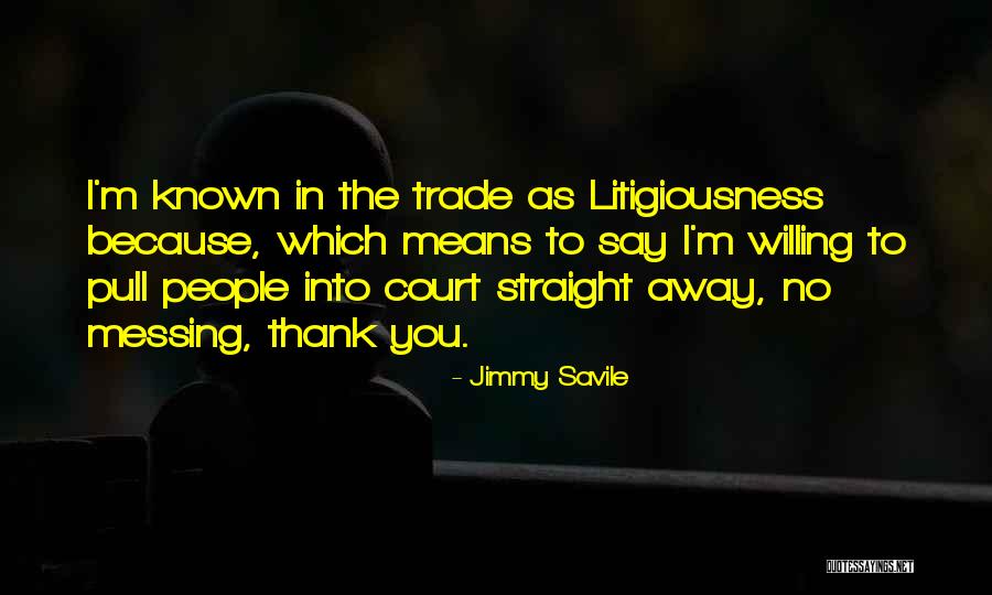Asomove Quotes By Jimmy Savile Asomove Quotes By Jimmy Savile