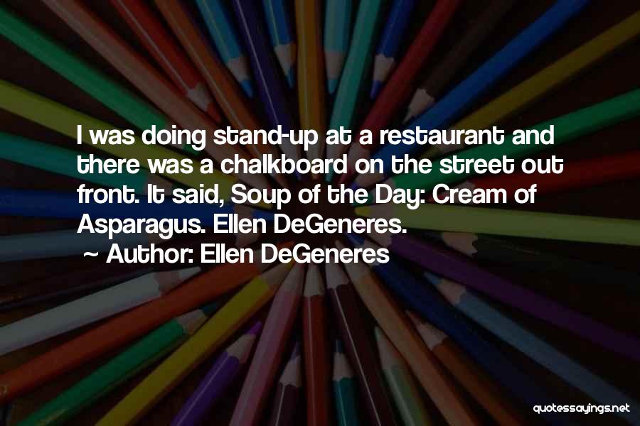 Asparagus Quotes By Ellen DeGeneres