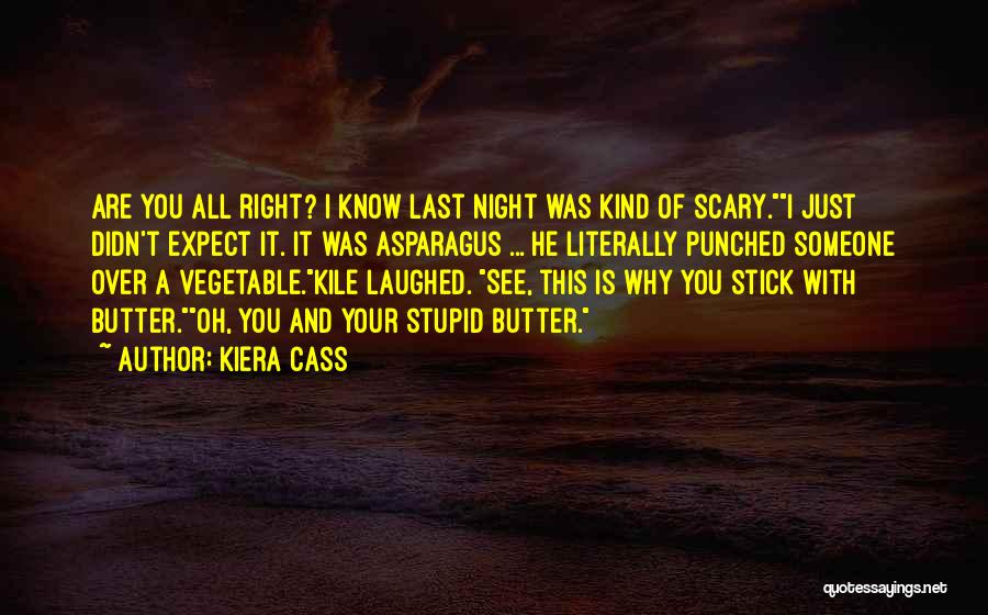 Asparagus Quotes By Kiera Cass