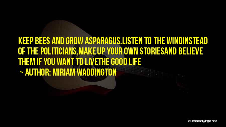 Asparagus Quotes By Miriam Waddington