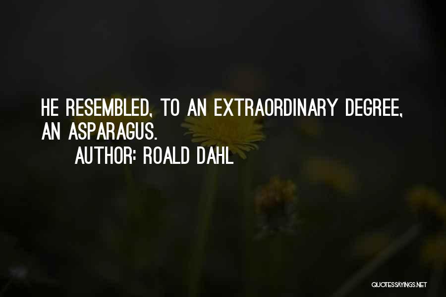Asparagus Quotes By Roald Dahl