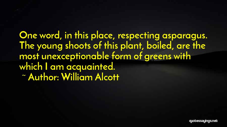 Asparagus Quotes By William Alcott