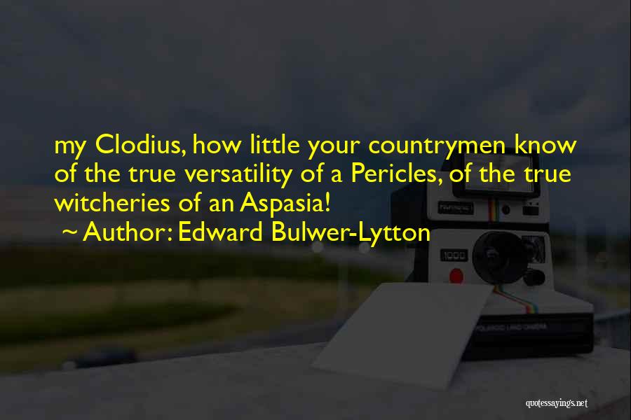 Aspasia Quotes By Edward Bulwer-Lytton