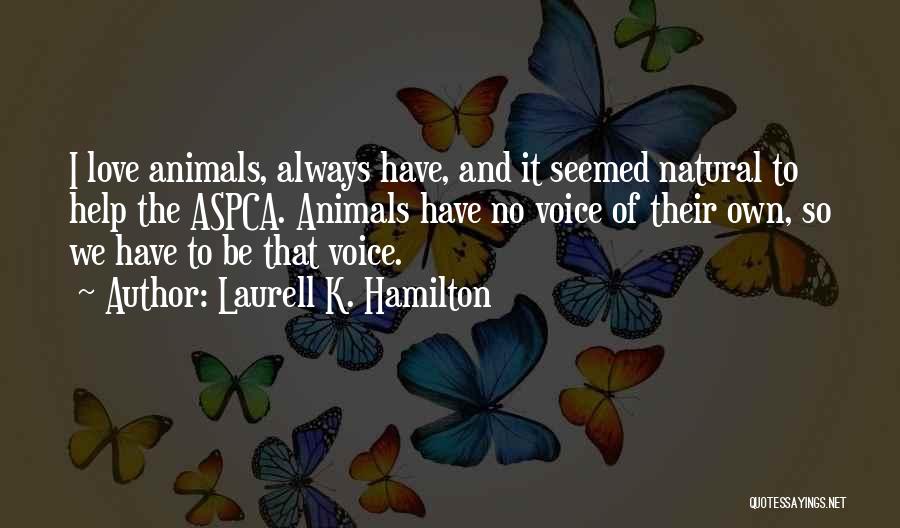 Aspca Quotes By Laurell K. Hamilton