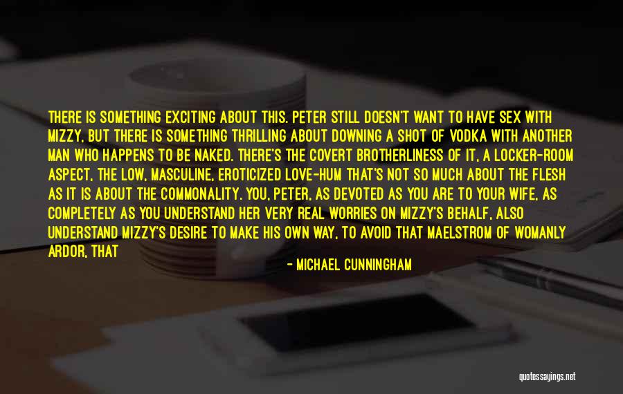 Aspect Quotes By Michael Cunningham Aspect Quotes By Michael Cunningham