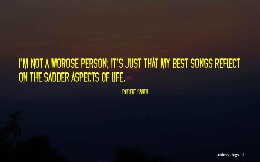 Aspects Quotes By Robert Smith Aspects Quotes By Robert Smith