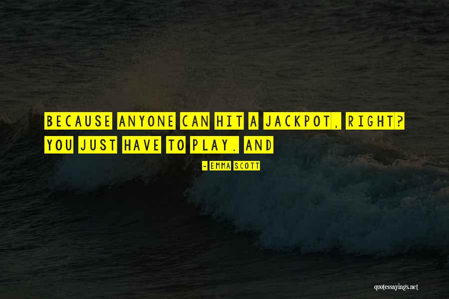 Aspekty Kvality Quotes By Emma Scott Aspekty Kvality Quotes By Emma Scott
