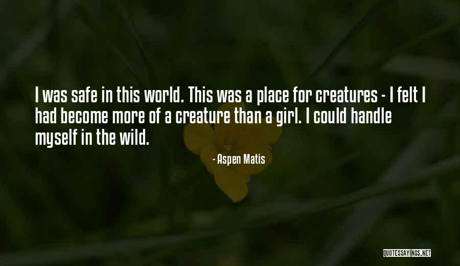 Aspen Matis Quotes 1105395 Aspen Matis Quotes 1105395