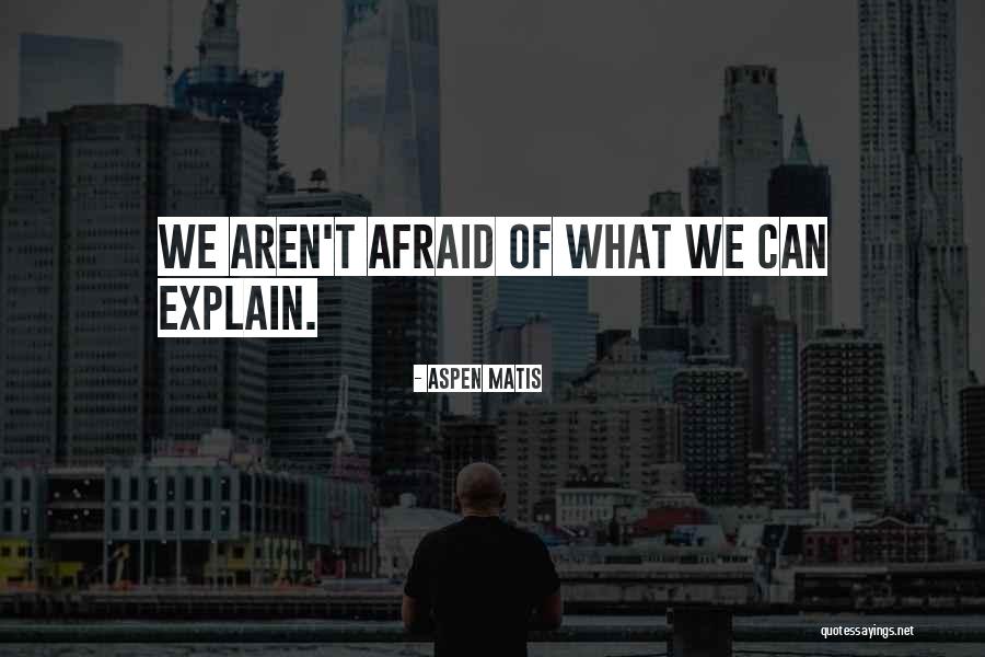 Aspen Matis Quotes 1161545 Aspen Matis Quotes 1161545