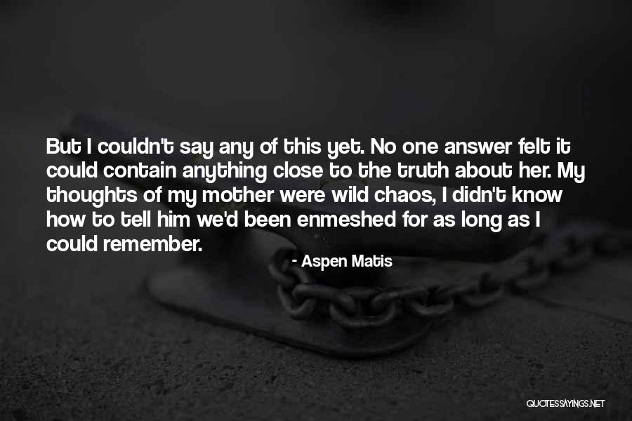 Aspen Matis Quotes 1915669 Aspen Matis Quotes 1915669