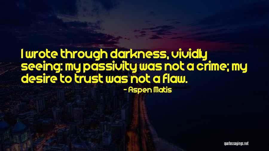 Aspen Matis Quotes 2021528 Aspen Matis Quotes 2021528