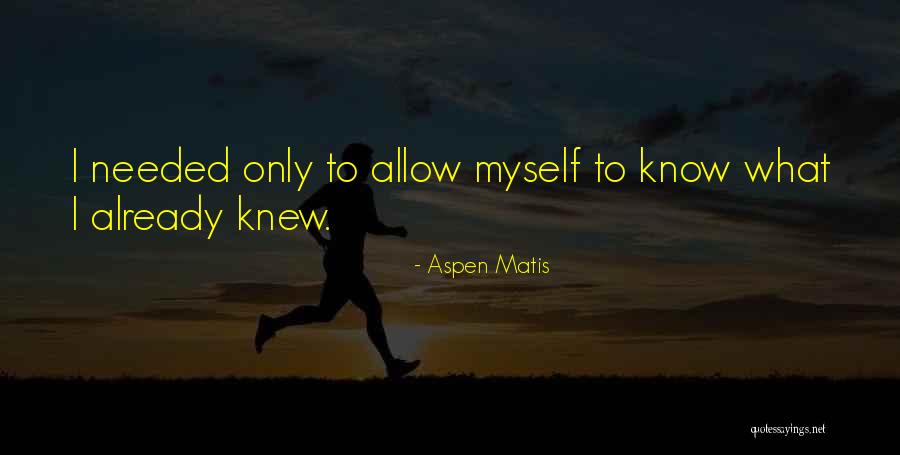 Aspen Matis Quotes 2029630 Aspen Matis Quotes 2029630