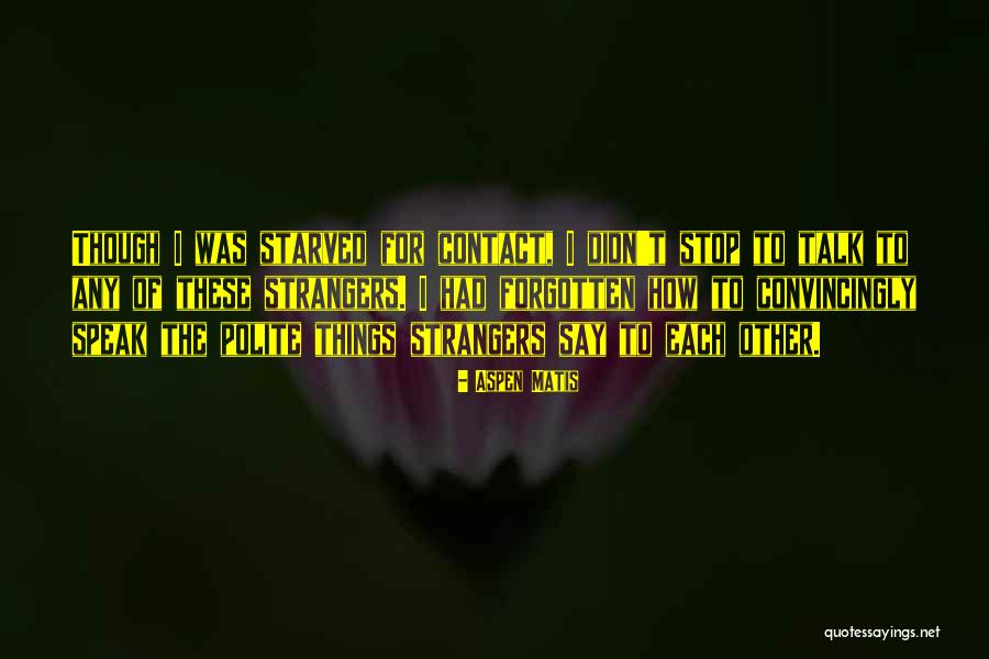 Aspen Matis Quotes 708208 Aspen Matis Quotes 708208