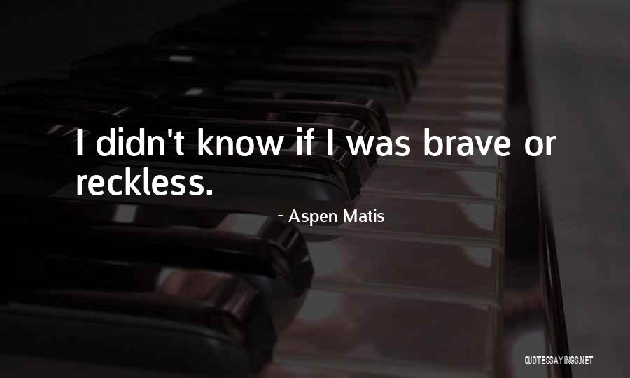 Aspen Matis Quotes 761513 Aspen Matis Quotes 761513
