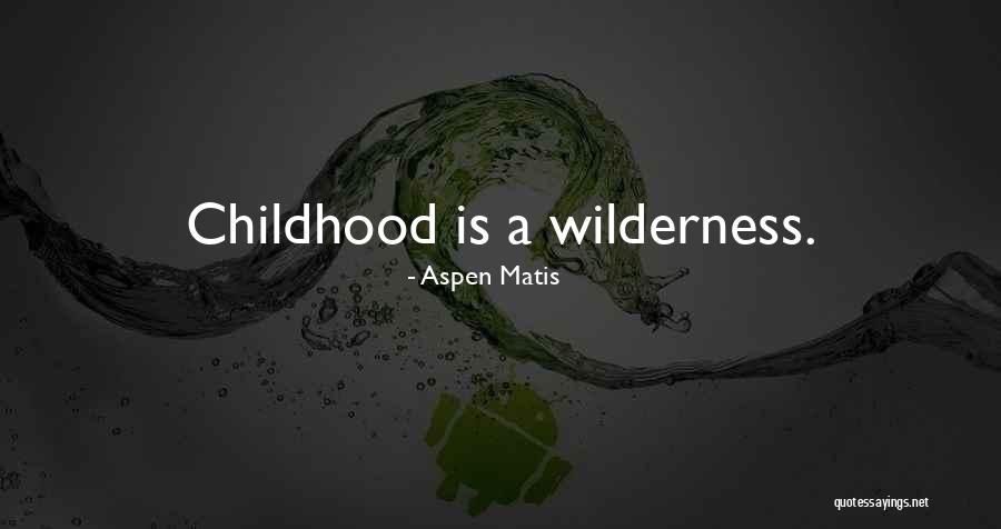 Aspen Matis Quotes 832995 Aspen Matis Quotes 832995