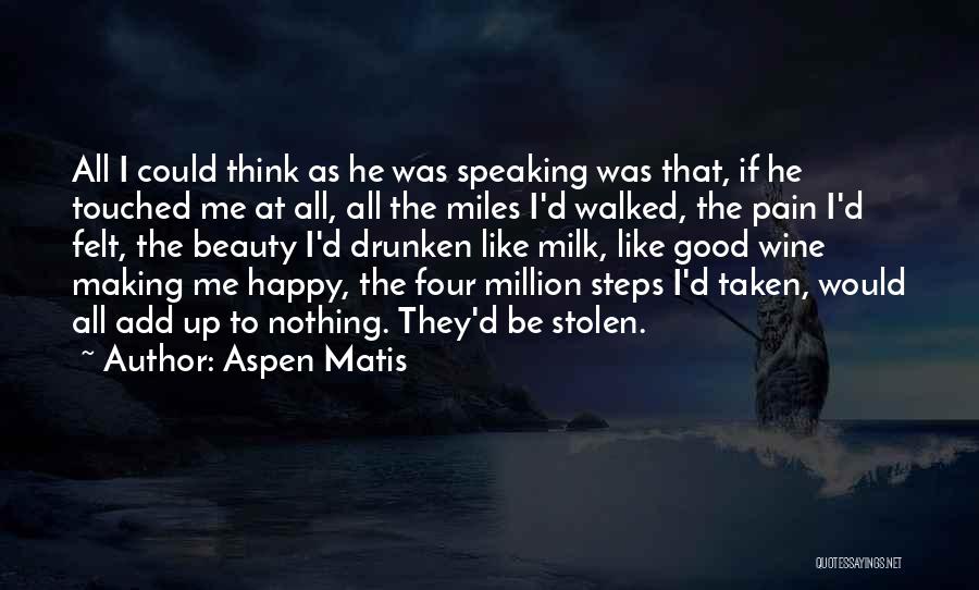 Aspen Matis Quotes 882287