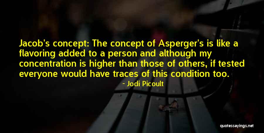 Asperger S Quotes By Jodi Picoult Asperger S Quotes By Jodi Picoult