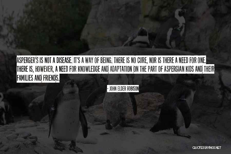 Asperger S Quotes By John Elder Robison Asperger S Quotes By John Elder Robison