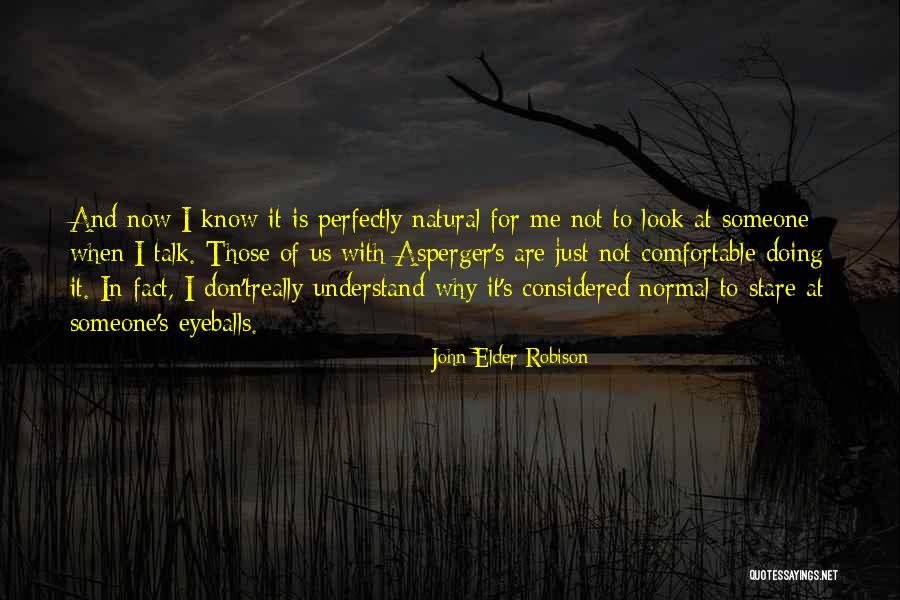 Asperger S Quotes By John Elder Robison Asperger S Quotes By John Elder Robison