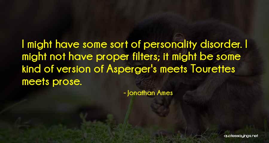Asperger S Quotes By Jonathan Ames Asperger S Quotes By Jonathan Ames