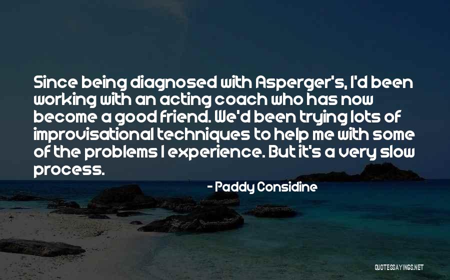 Asperger S Quotes By Paddy Considine Asperger S Quotes By Paddy Considine