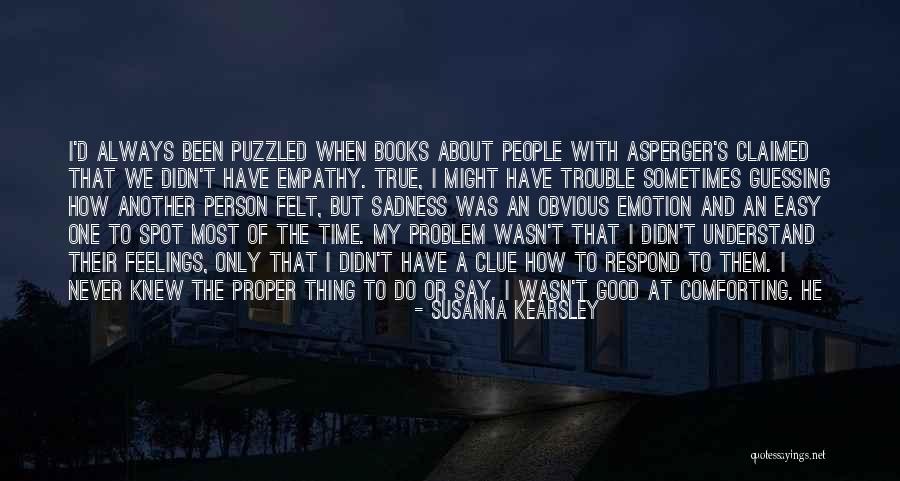 Asperger S Quotes By Susanna Kearsley Asperger S Quotes By Susanna Kearsley