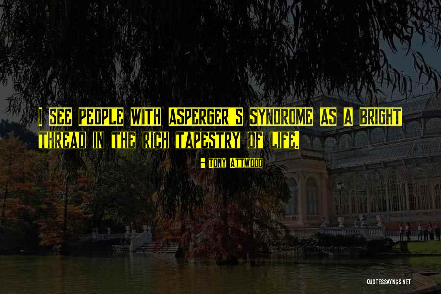 Asperger S Syndrome Quotes By Tony Attwood Asperger S Syndrome Quotes By Tony Attwood