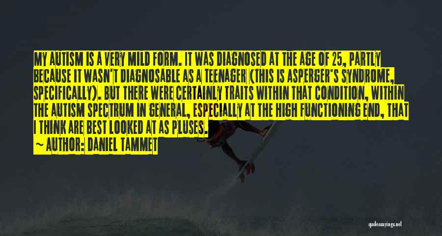 Asperger's Syndrome Quotes By Daniel Tammet