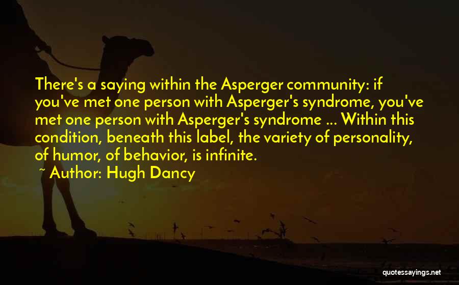 Asperger's Syndrome Quotes By Hugh Dancy