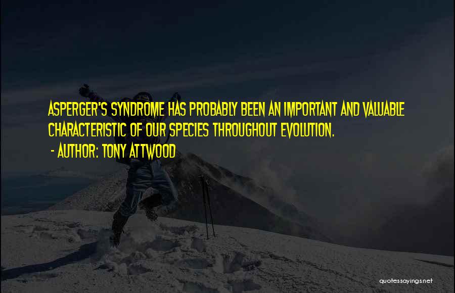 Asperger's Syndrome Quotes By Tony Attwood