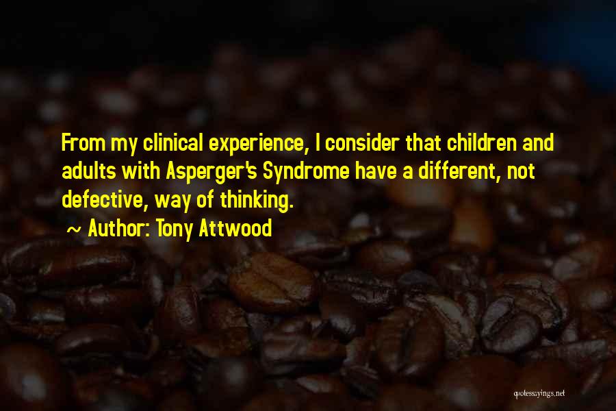 Asperger's Syndrome Quotes By Tony Attwood