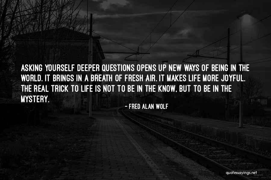 Asperities Quotes By Fred Alan Wolf Asperities Quotes By Fred Alan Wolf