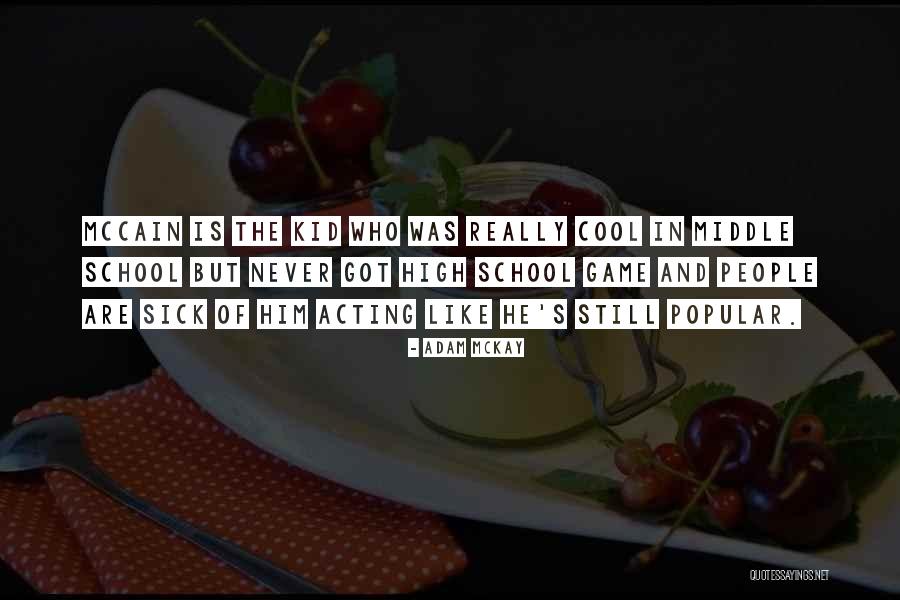 Asperity Shivtr Quotes By Adam McKay Asperity Shivtr Quotes By Adam McKay