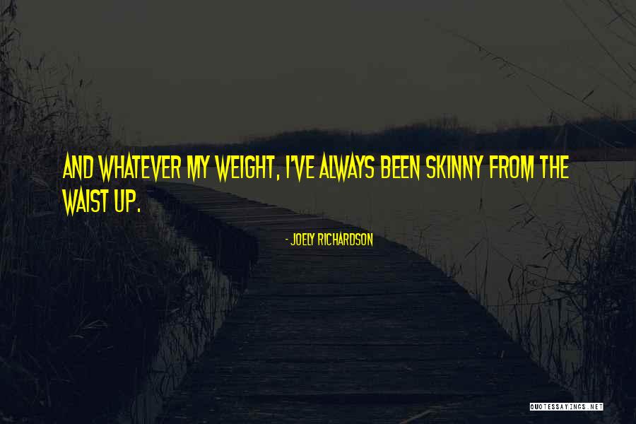Asphalts Gmail Quotes By Joely Richardson Asphalts Gmail Quotes By Joely Richardson
