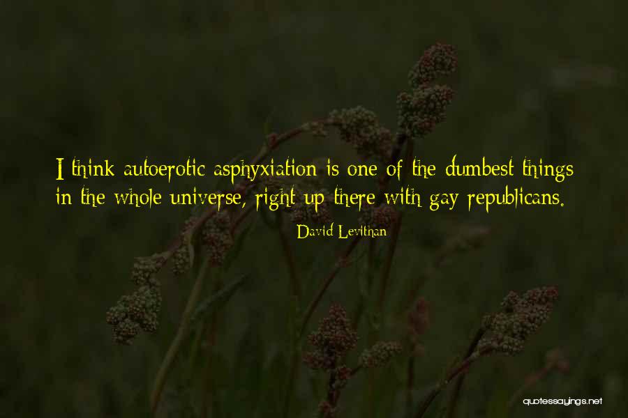 Asphyxiation Quotes By David Levithan Asphyxiation Quotes By David Levithan