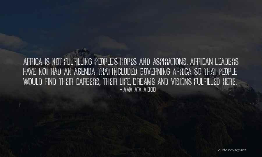Aspirations And Dreams Quotes By Ama Ata Aidoo Aspirations And Dreams Quotes By Ama Ata Aidoo