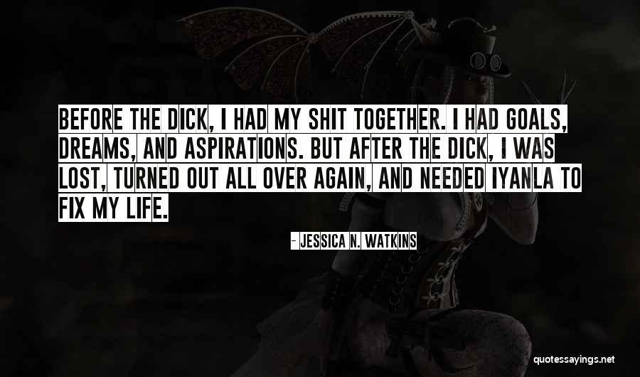 Aspirations And Dreams Quotes By Jessica N. Watkins Aspirations And Dreams Quotes By Jessica N. Watkins