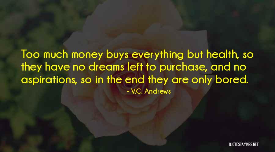 Aspirations And Dreams Quotes By V.C. Andrews Aspirations And Dreams Quotes By V.C. Andrews