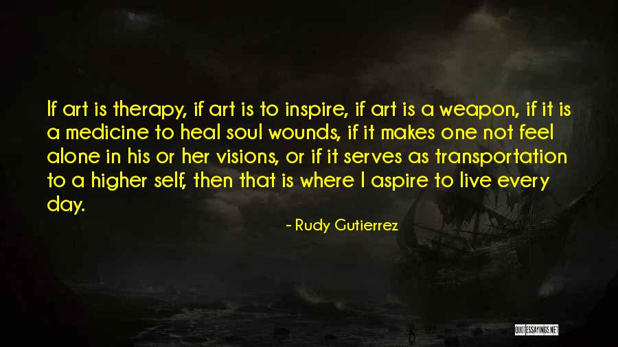 Aspire Higher Quotes By Rudy Gutierrez