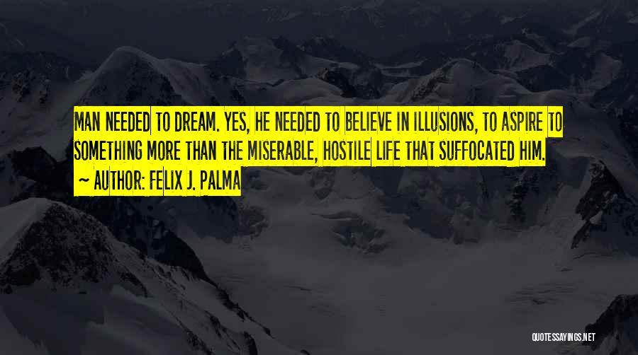 Aspire Quotes By Felix J. Palma
