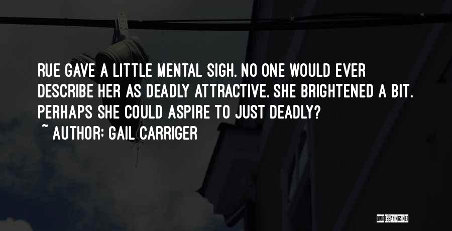 Aspire Quotes By Gail Carriger