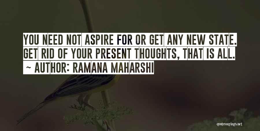 Aspire Quotes By Ramana Maharshi