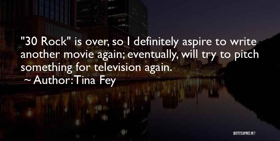 Aspire Quotes By Tina Fey