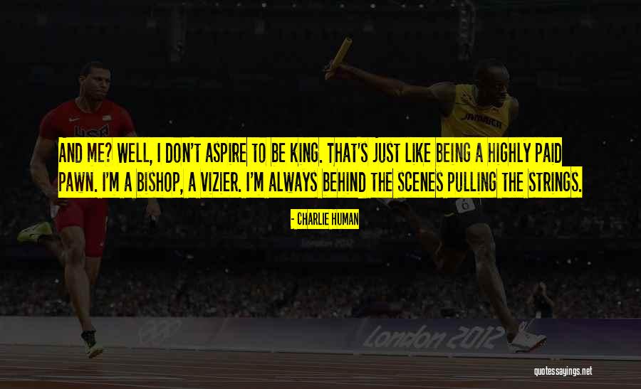 Aspire To Be Quotes By Charlie Human Aspire To Be Quotes By Charlie Human