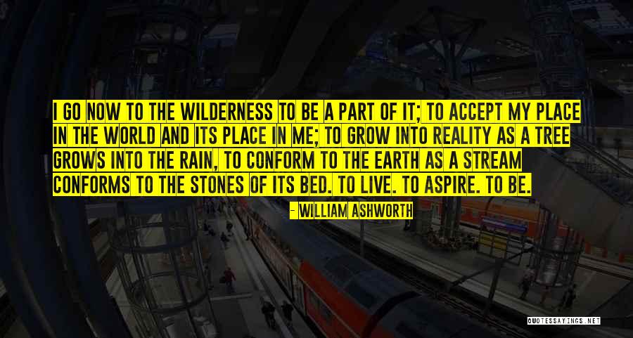 Aspire To Be Quotes By William Ashworth Aspire To Be Quotes By William Ashworth