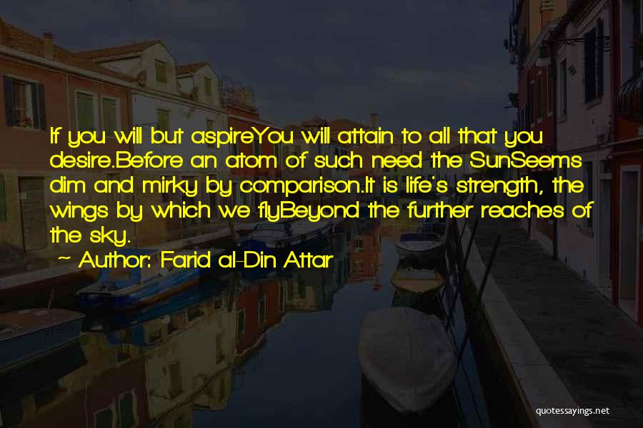 Aspire To Your Dreams Quotes By Farid Al-Din Attar