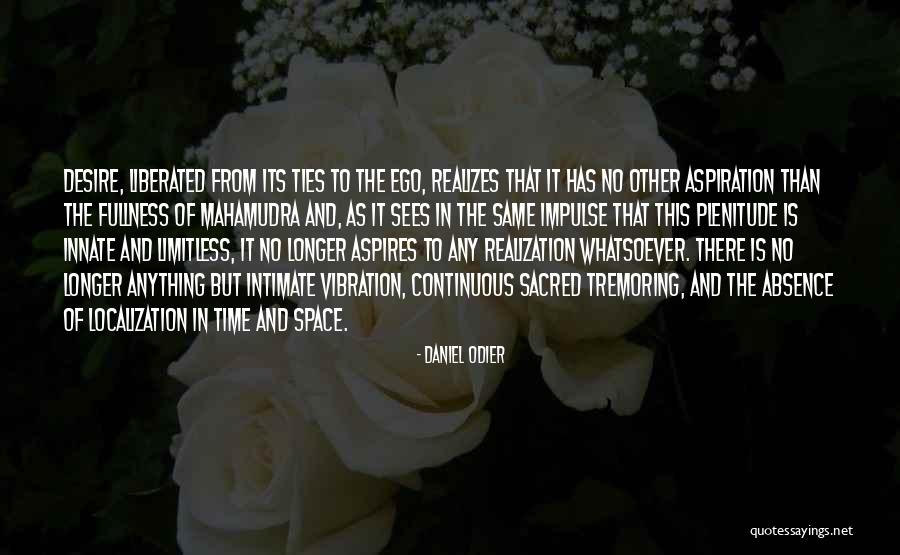 Aspires To Do His Best Quotes By Daniel Odier Aspires To Do His Best Quotes By Daniel Odier