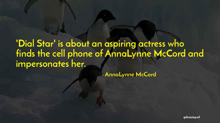 Aspiring Actress Quotes By AnnaLynne McCord