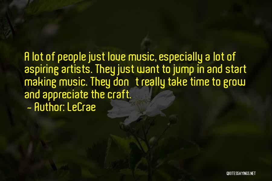 Aspiring Artists Quotes By LeCrae